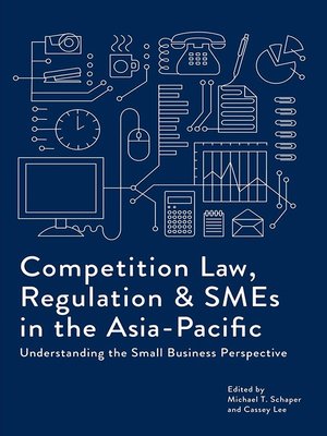 cover image of Competition Law, Regulation and SMEs in the Asia-Pacific